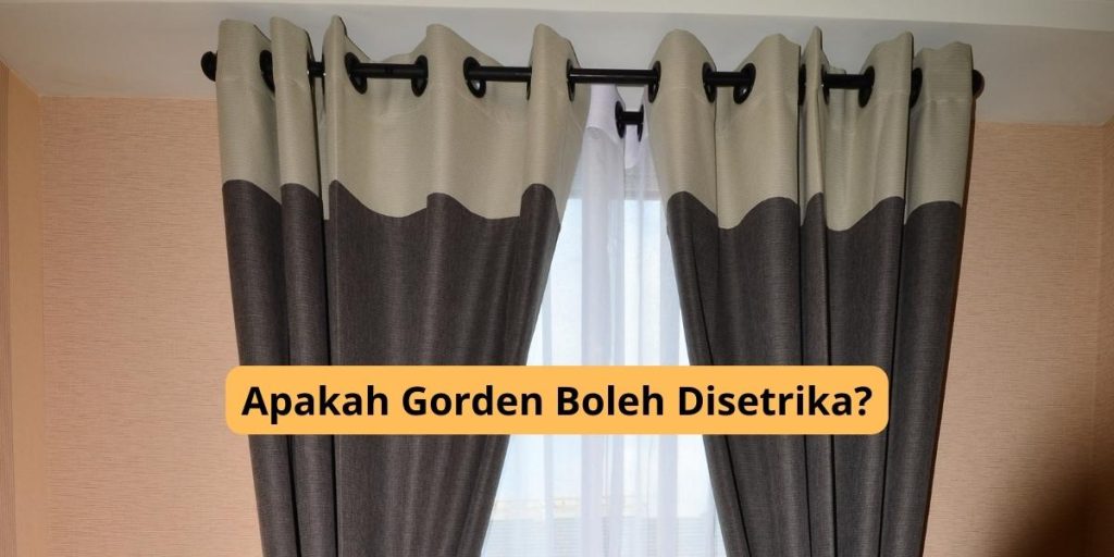 Apakah Gorden Boleh Disetrika