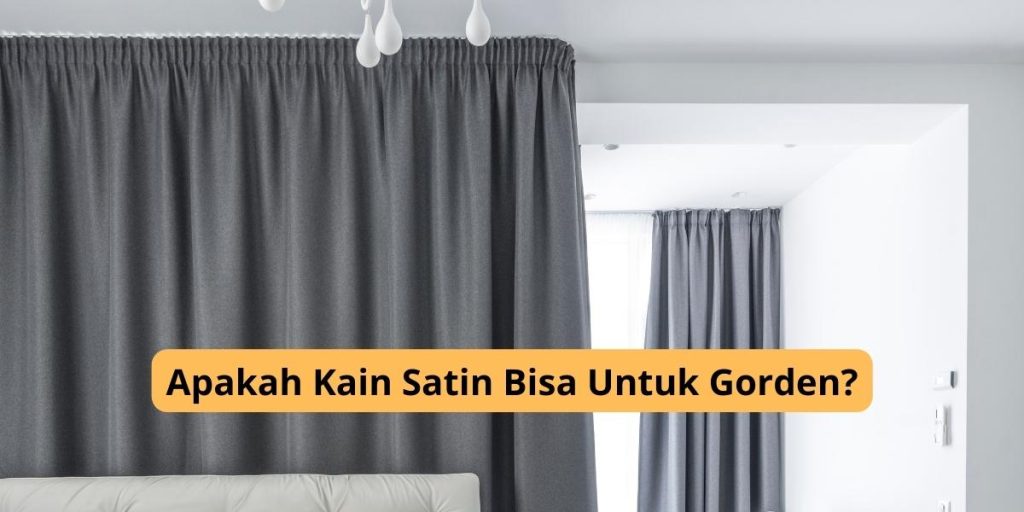 Apakah Kain Satin Bisa Untuk Gorden