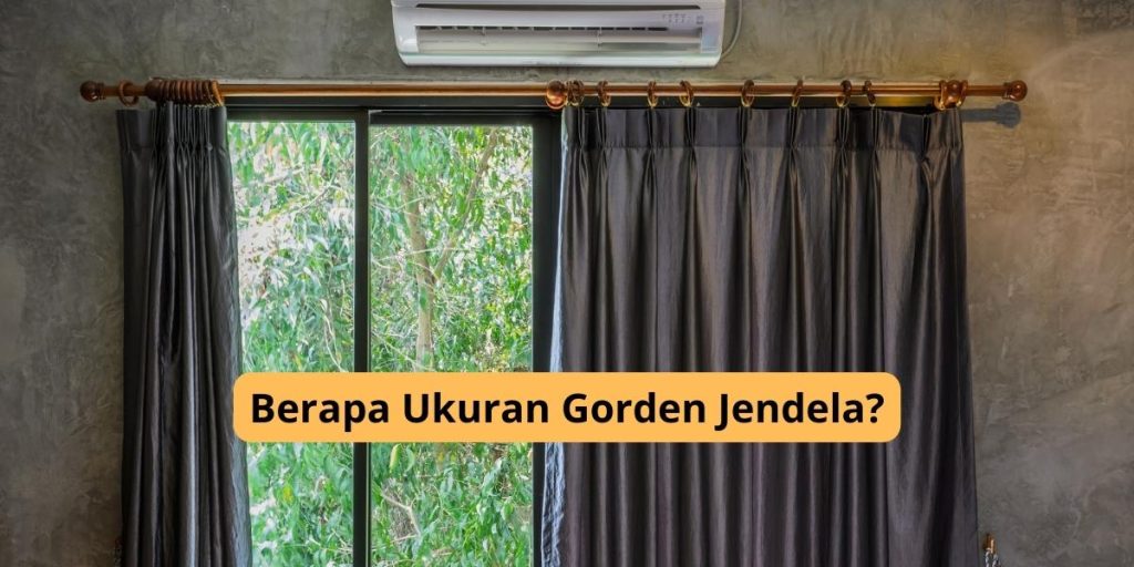 Berapa Ukuran Gorden Jendela