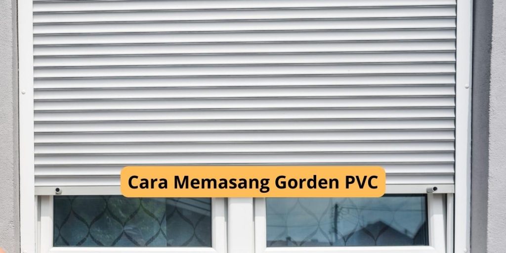 Cara Memasang Gorden PVC