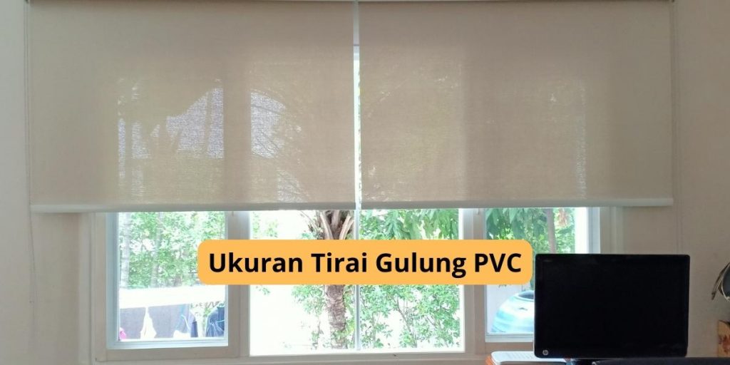 Ukuran Tirai Gulung PVC