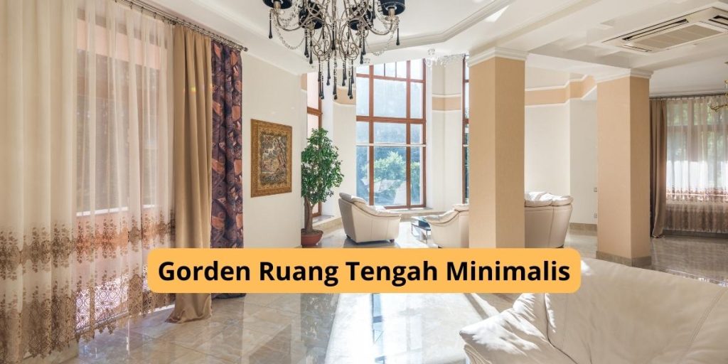 Gorden Ruang Tengah Minimalis