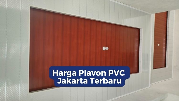Harga Plavon PVC Jakarta Terbaru